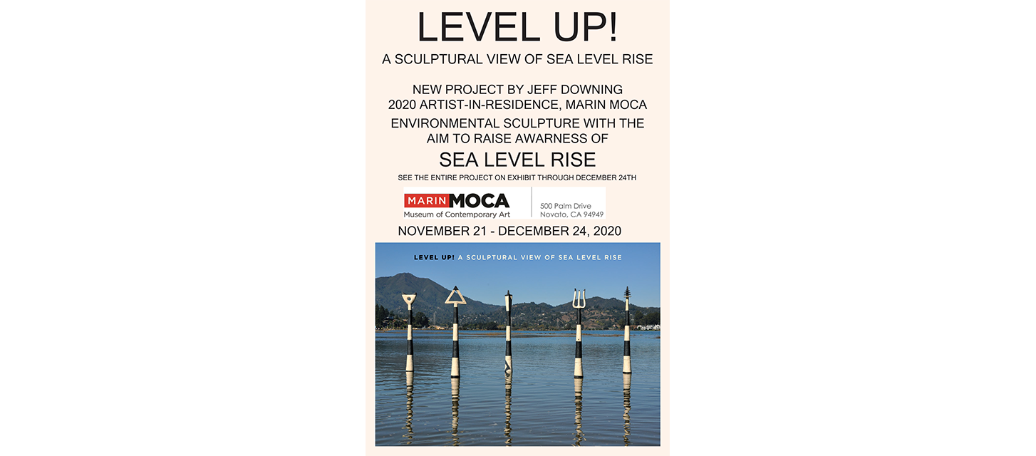 Jeff Downing "Level Up!" Marin Museum of Modern Art (Marin MOCA)